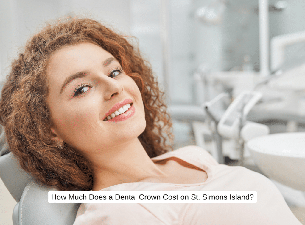How Much Does a Dental Crown Cost on St. Simons Island