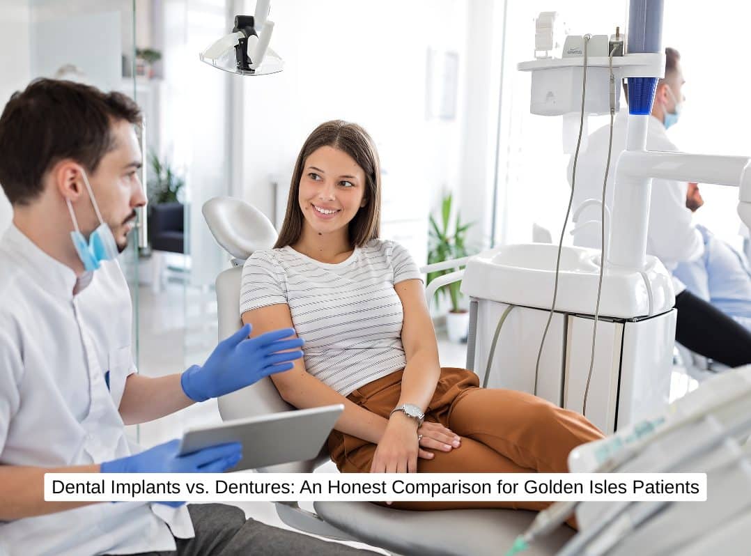 Dental Implants vs. Dentures: An Honest Comparison for Golden Isles Patients
