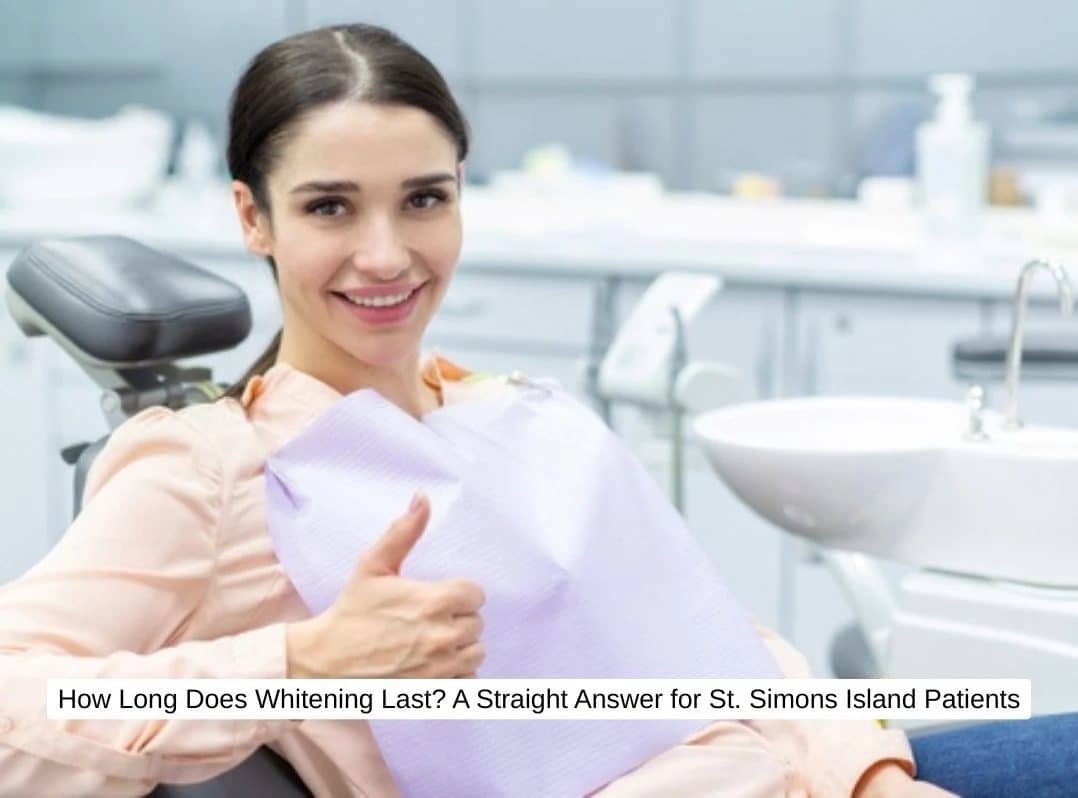 How Long Does Whitening Last? A Straight Answer for St. Simons Island Patients