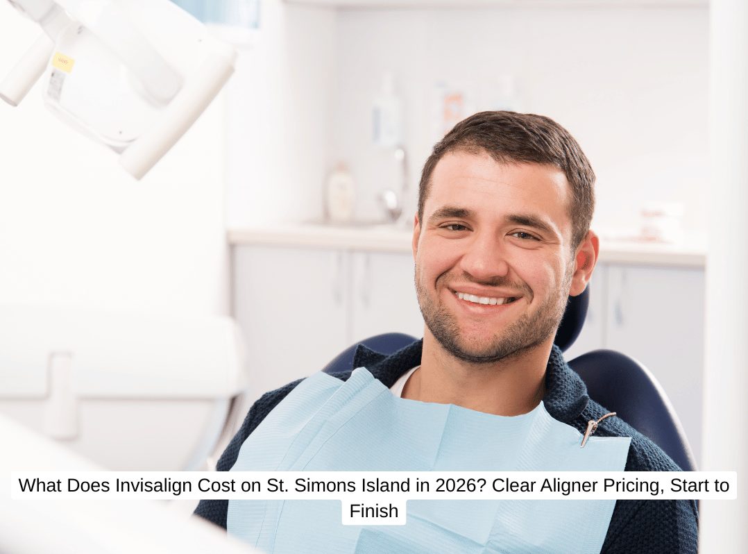 What Does Invisalign Cost on St. Simons Island in 2026? Clear Aligner Pricing, Start to Finish